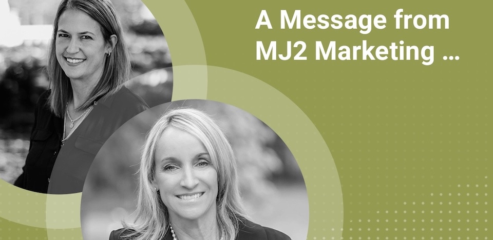 A Message from MJ2 Marketing … 